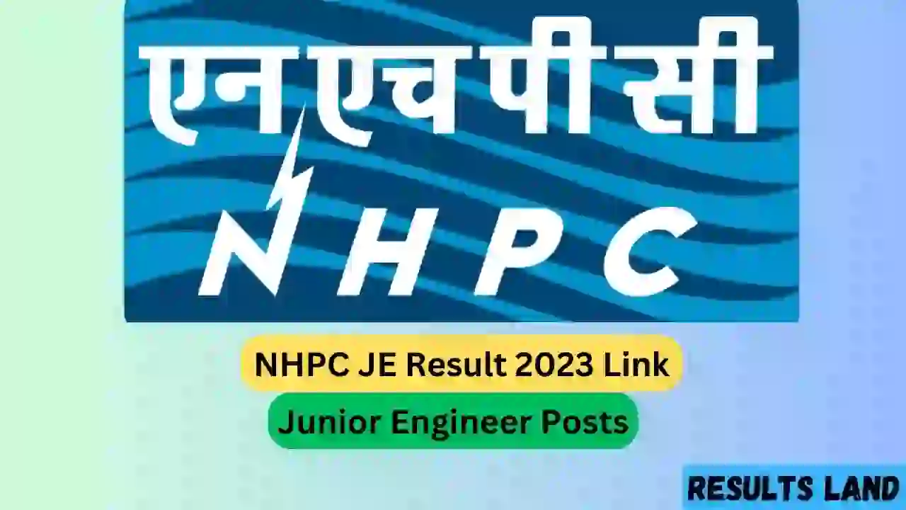 NHPC JE Result 2023 Link, Download Merit List PDF, nhpcindia.com