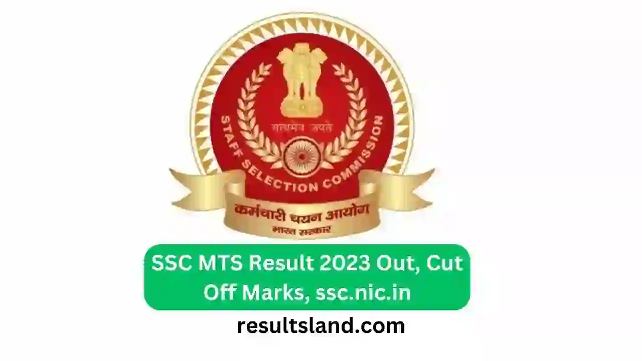 SSC MTS Result 2023 Out, Cut Off Marks, ssc.nic.in